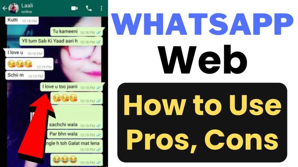 How to Use WhatsApp Web and Pros, Cons, Guide